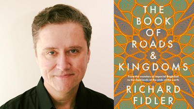 The Book of Roads and Kingdoms: Richard Fidler