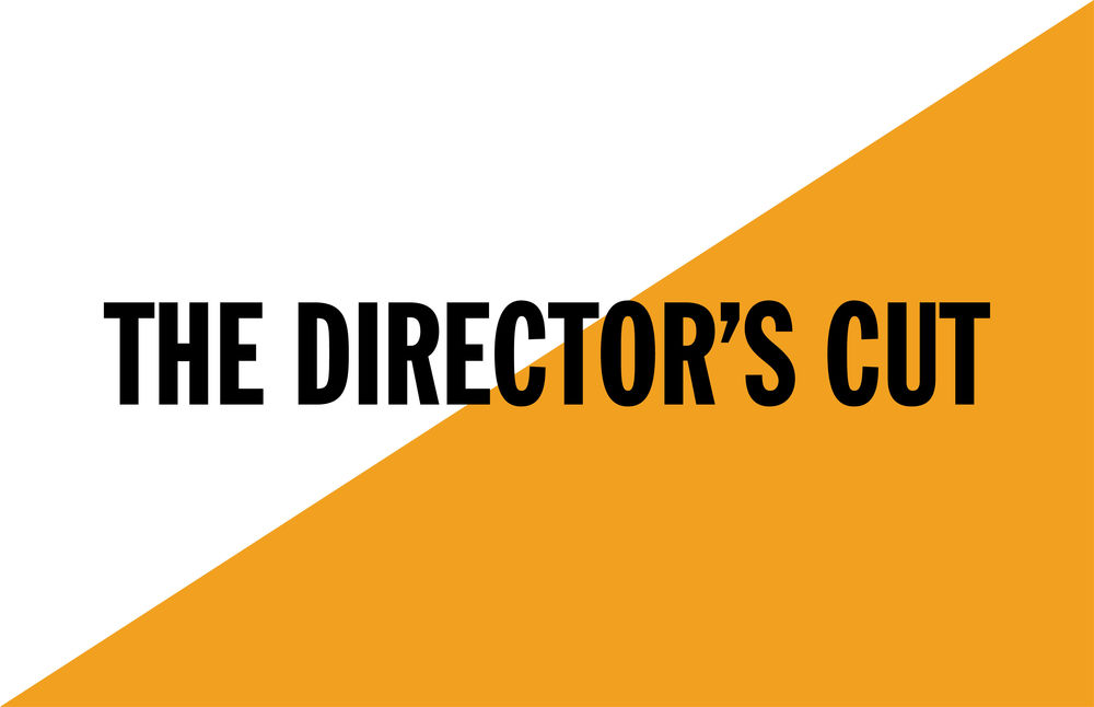 THE DIRECTOR'S CUT: ​IDEAS FOR YOUR FESTIVAL EXPERIENCE
